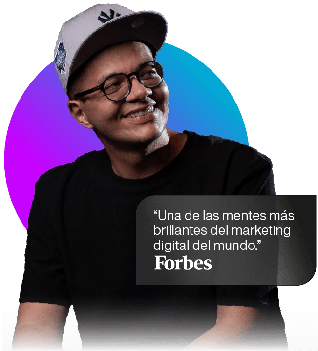 "Una de las mentes más brillantes del marketing digital del mundo" - Forbes