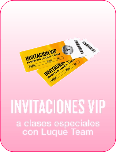 6. INVITACIONES VIP A CLASES ESPECIALES CON LUQUE TEAM